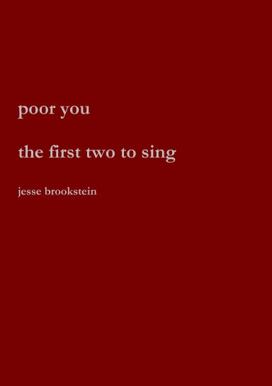 poor you & the first two to sing