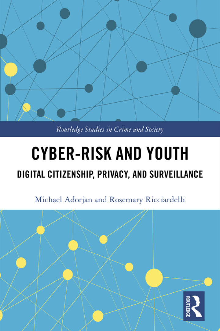 Cyber-risk and Youth 1st Edition Digital Citizenship, Privacy and Surveillance  - E-Book and test bank