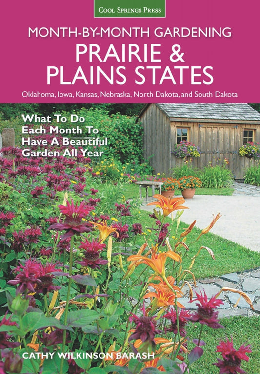 Prairie & Plains States Month-by-Month Gardening What to Do Each Month to Have a Beautiful Garden All Year  PDF BOOK