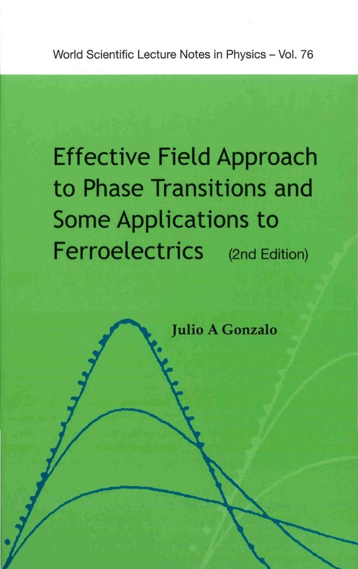 Effective Field Approach To Phase Transitions And Some Applications To Ferroelectrics (2nd Edition) 2nd Edition  PDF BOOK