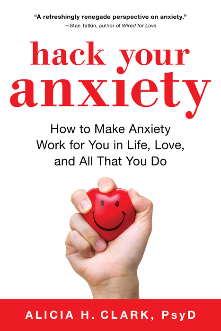 Hack Your Anxiety How to Make Anxiety Work for You in Life, Love, and All That You Do  PDF BOOK