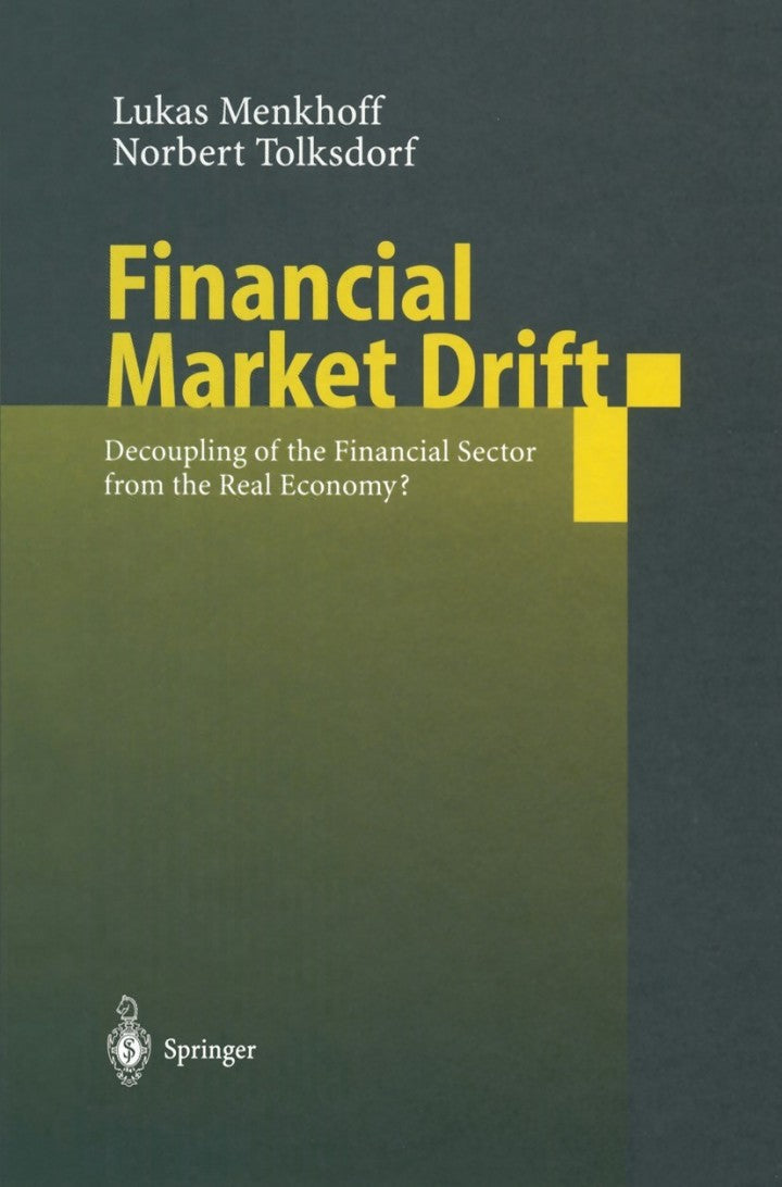 Financial Market Drift Decoupling of the Financial Sector from the Real Economy?  PDF BOOK