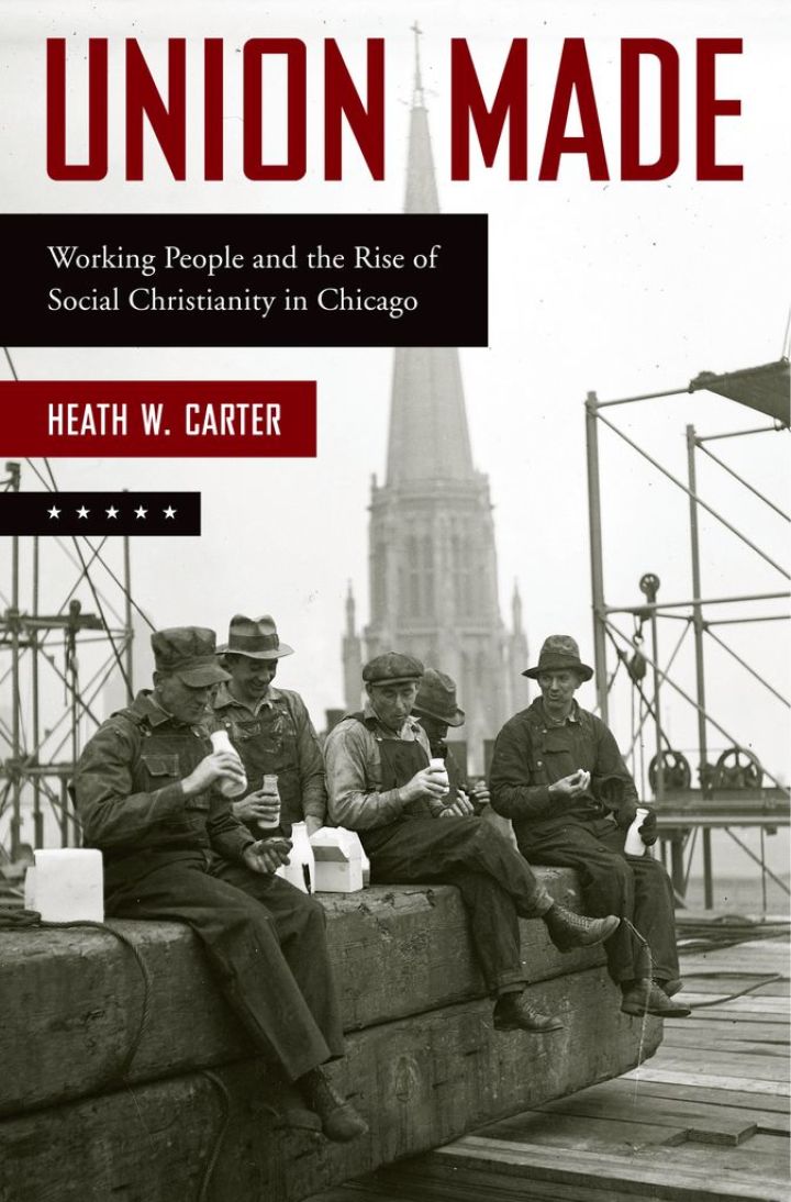 Union Made Working People and the Rise of Social Christianity in Chicago PDF E-book :