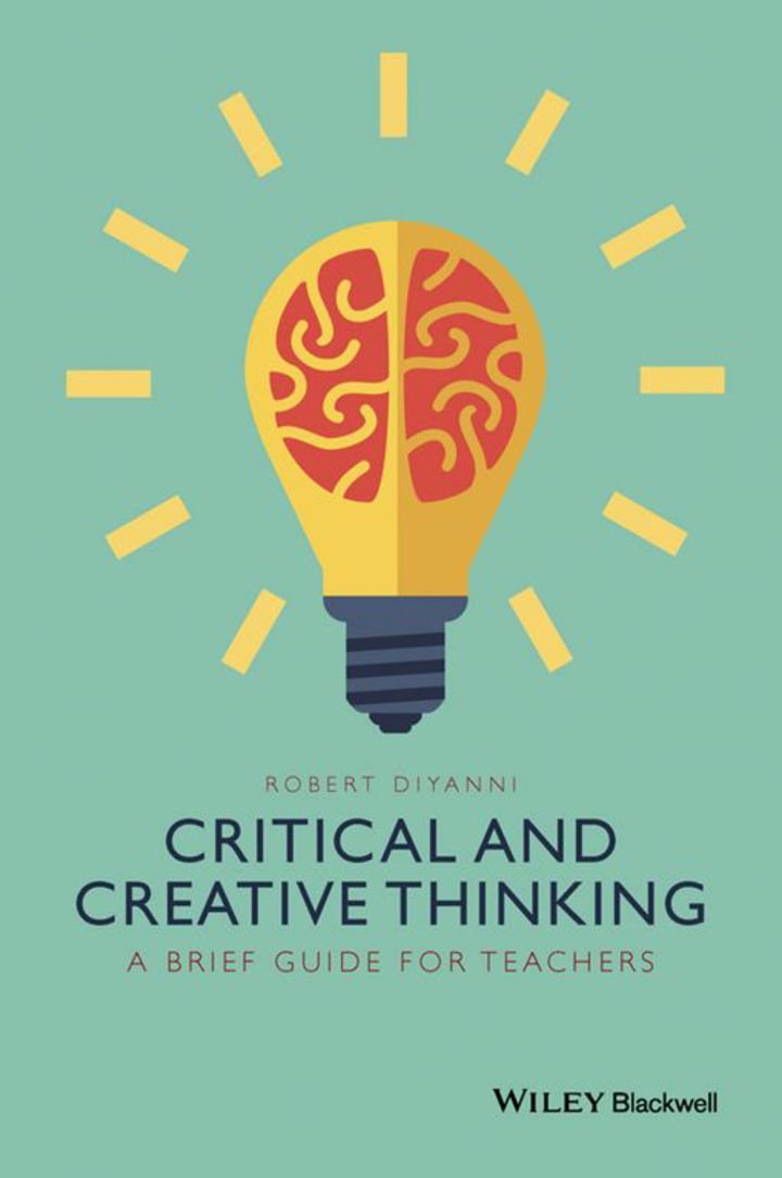 Critical and Creative Thinking: A Brief Guide for Teachers 1st Edition  - E-Book and test bank