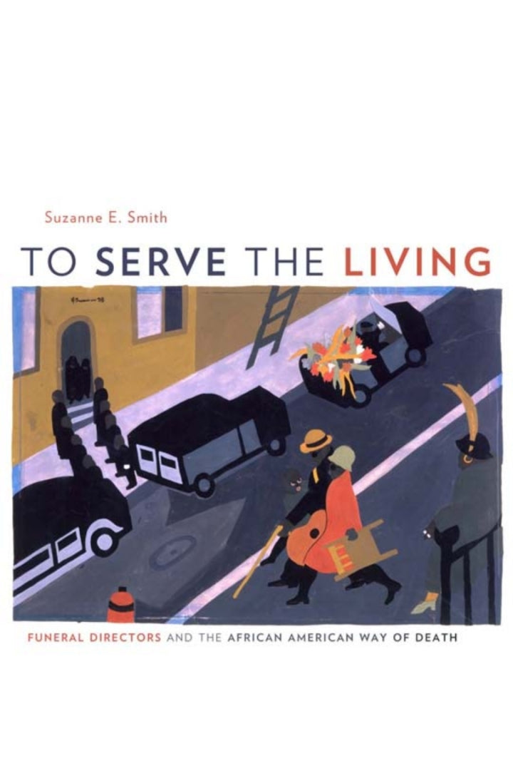 To Serve the Living Funeral Directors and the African American Way of Death PDF E-book :