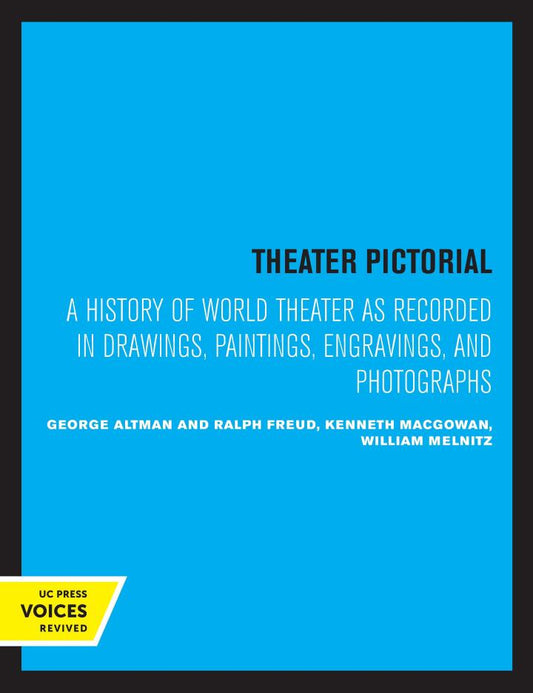 Theater Pictorial 1st Edition A History of World Theater as Recorded in Drawings, Paintings, Engravings, and Photographs PDF E-book :