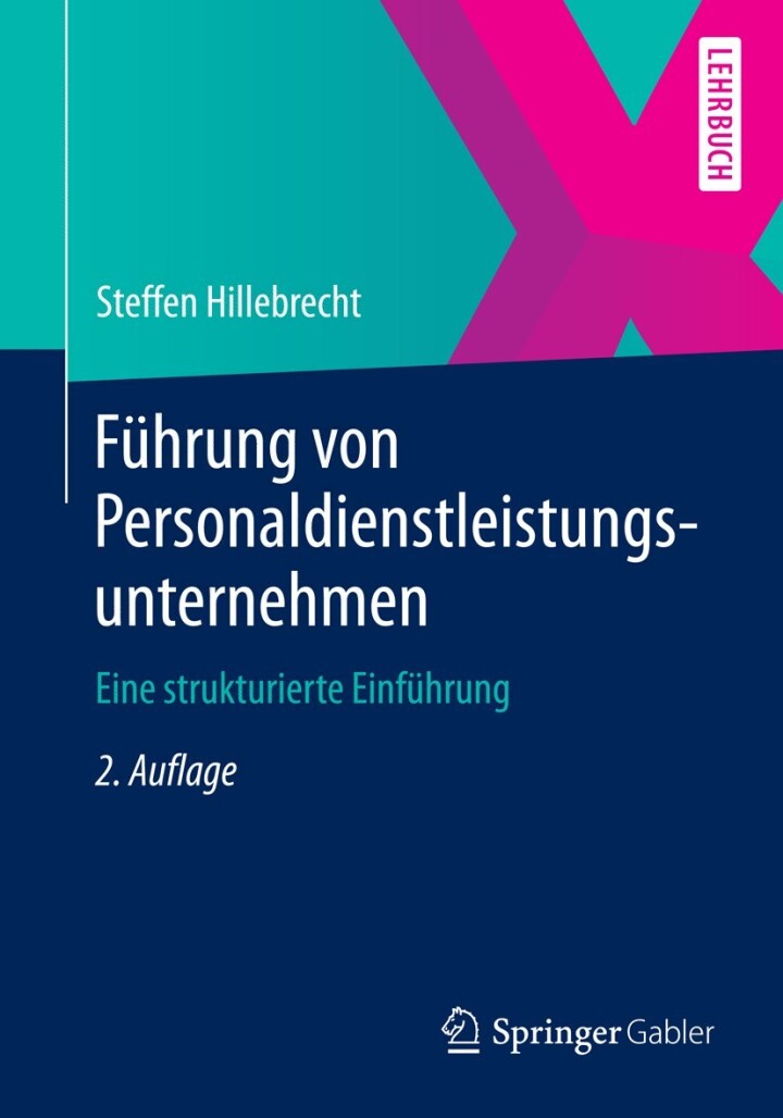 Führung von Personaldienstleistungsunternehmen 2nd Edition Eine strukturierte Einführung PDF E-book :