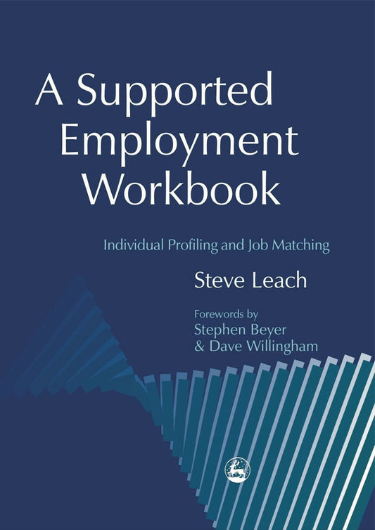 A Supported Employment Workbook Using Individual Profiling and Job Matching PDF E-book :