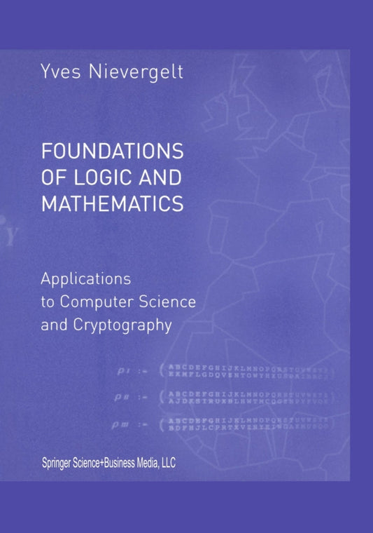 Foundations of Logic and Mathematics Applications to Computer Science and Cryptography PDF E-book :