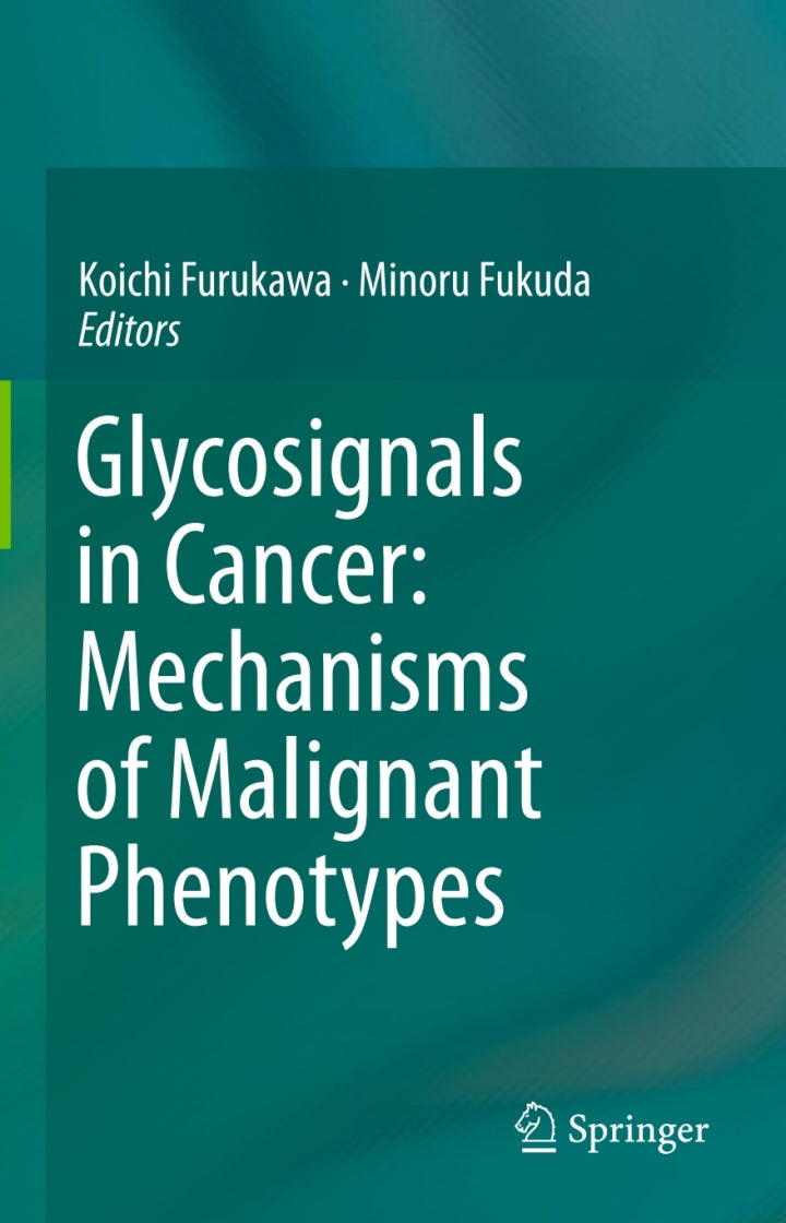 Glycosignals in Cancer: Mechanisms of Malignant Phenotypes  PDF BOOK