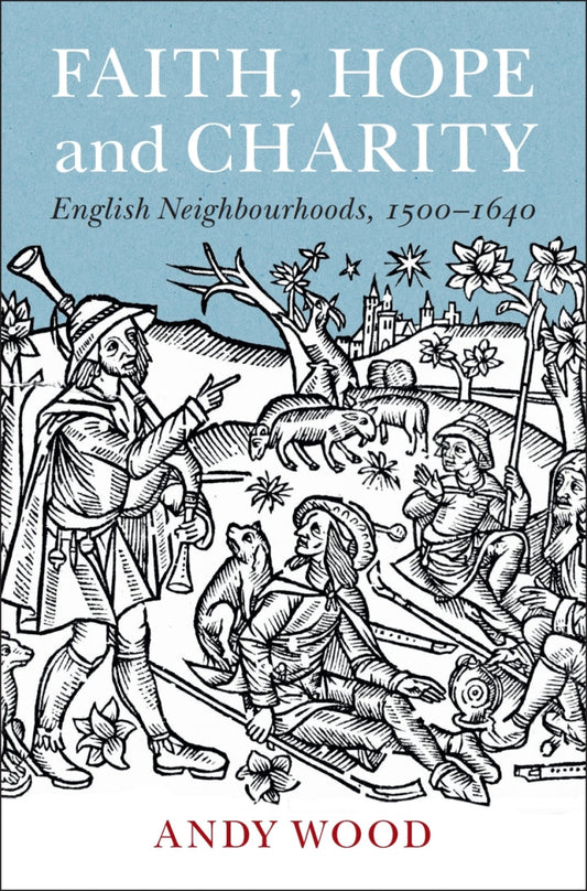 Faith, Hope and Charity English Neighbourhoods, 1500–1640 PDF E-book :